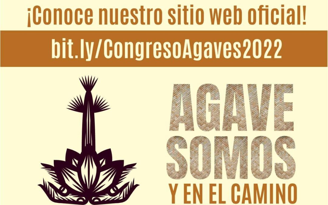 Congreso Regional “de Agaves somos y en el camino andamos” Puebla, 2022